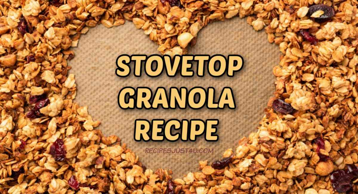 Stovetop granola recipe text overlay A heart made out of granola with the word stovetop granola recipe in the center of it.