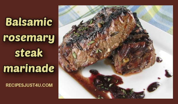 A yellow text overlay that says balsamic rosemary steak marinade on a brown background next to two pieces of rosemary balsamic steak on a white plate with a plaid napkin in the background.