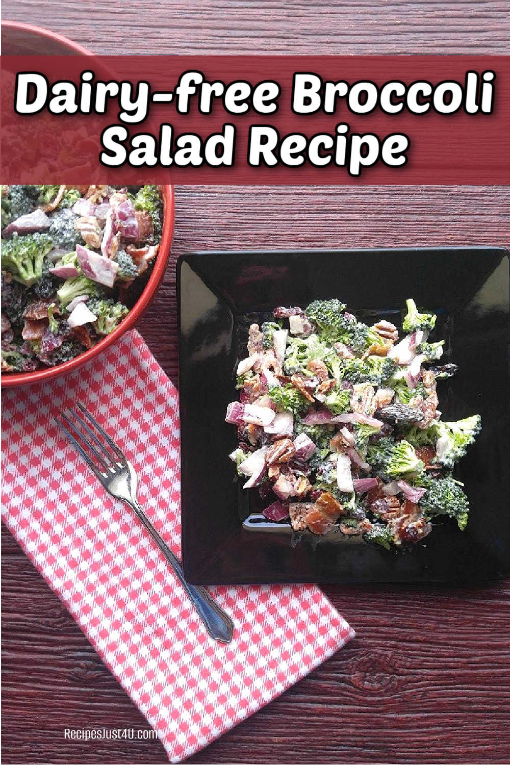 Gluten-Free and Dairy-Free Broccoli Salad Recipe Gluten-free and dairy-free broccoli salad recipe on a black plate with a fork and red checked napkin.