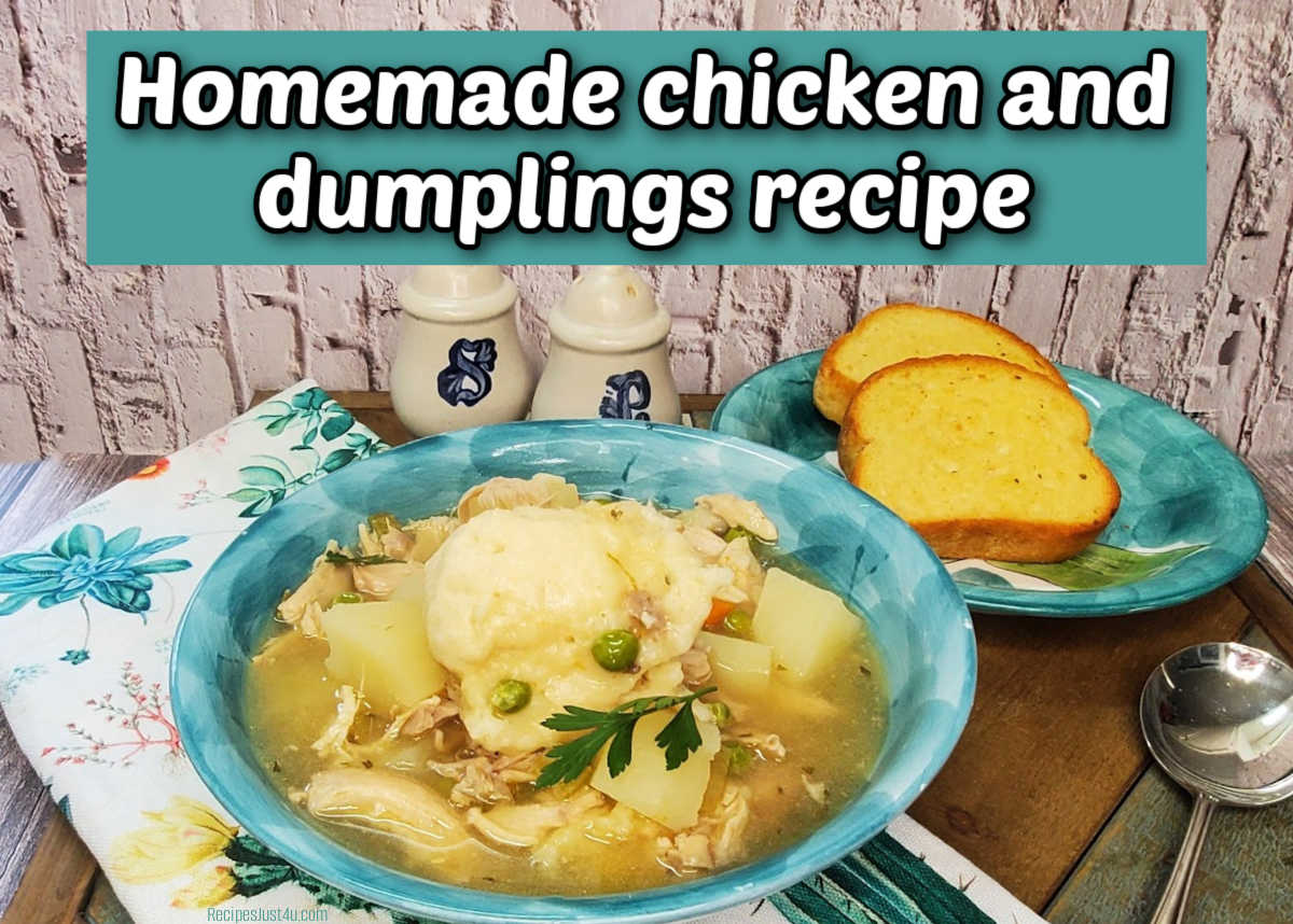 Homemade chicken and dumplings recipe A bowl of soup with garlic bread, tea towel, and salt and pepper shakers. Teal text box reads homemade chicken and dumplings recipe.