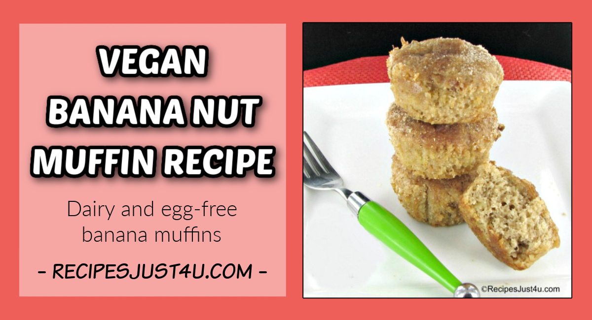 Three dairy and egg free banana muffins in a stack on a plate with a fourth one in front of them, and a text overlay in a white box to the left side that says vegan banana nut muffin recipe.