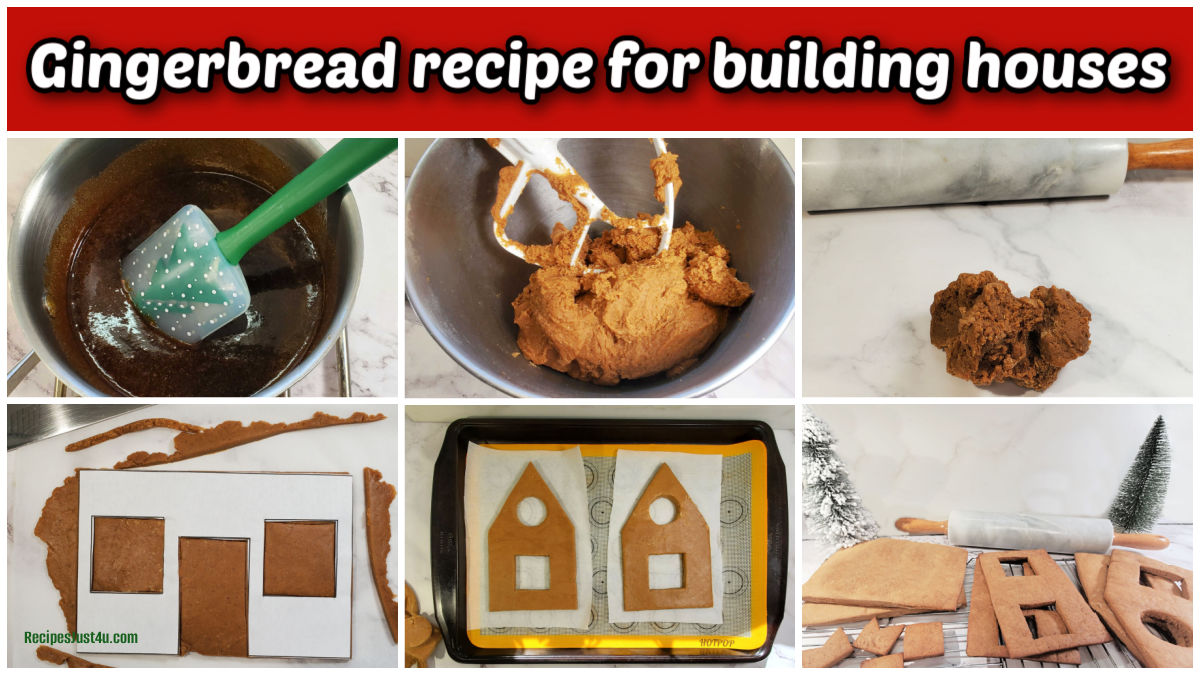Homemade gingerbread dough recipe A collage showing photos of making gingerbread from cooking the butter and molasses, to the finished dough, rolling, cutting, baking and cooling the pieces. Red text box reads Gingerbread recipe for building houses.