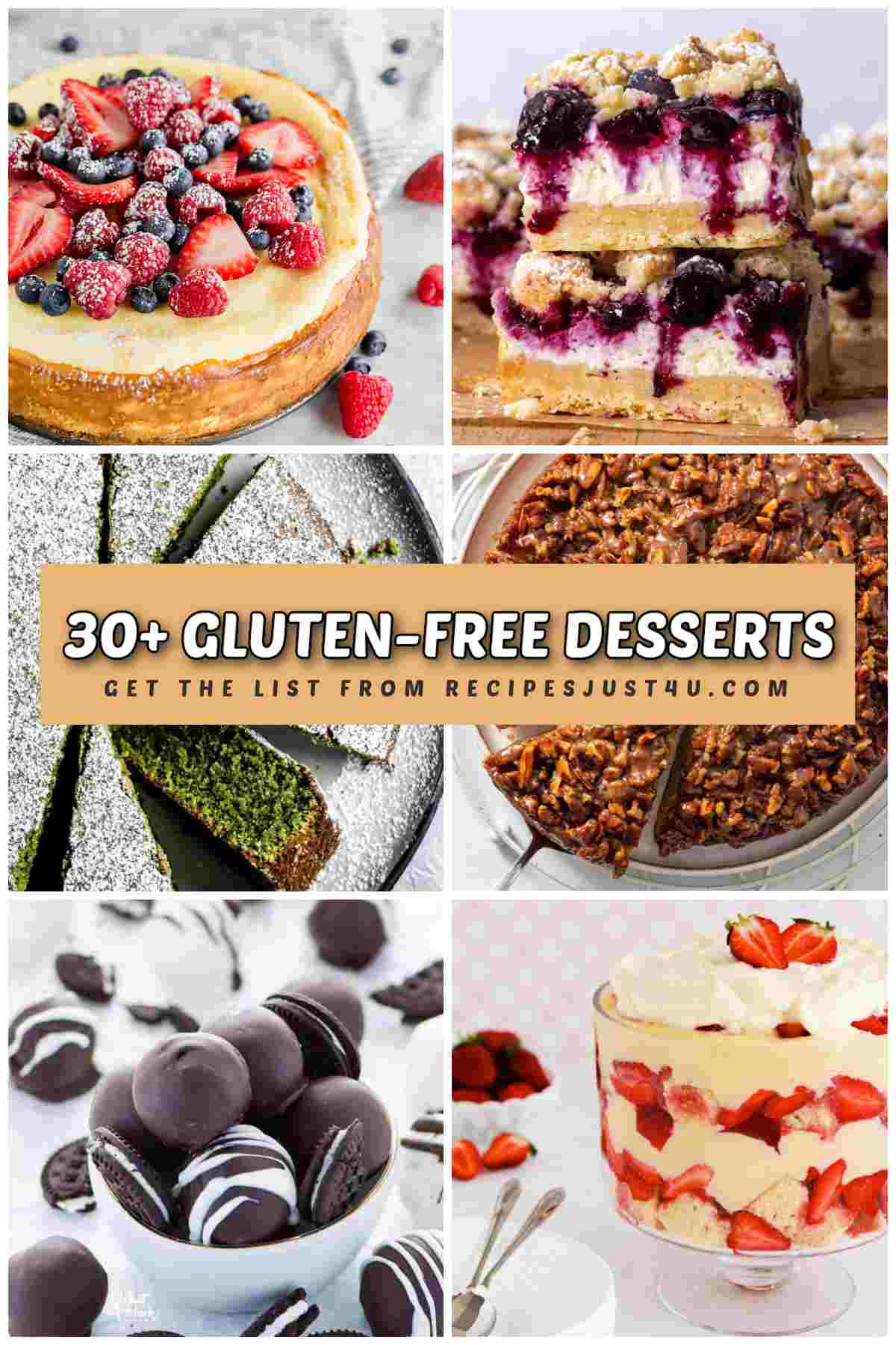 A collage of six gluten free dessert recipes with including a cheesecake, blueberry cheesecake bars, a pecan pie, a strawberry trifle, chocolate truffles and a matcha olive oil cake with a text overlay that says 30+ gluten free desserts.